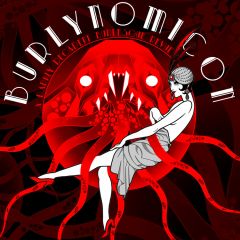 Burlynomicon: A Darkly Decadent Burlesque Revue