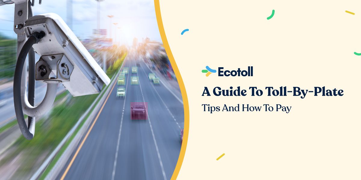 A Guide to How to Pay Toll by Plate Ecotoll