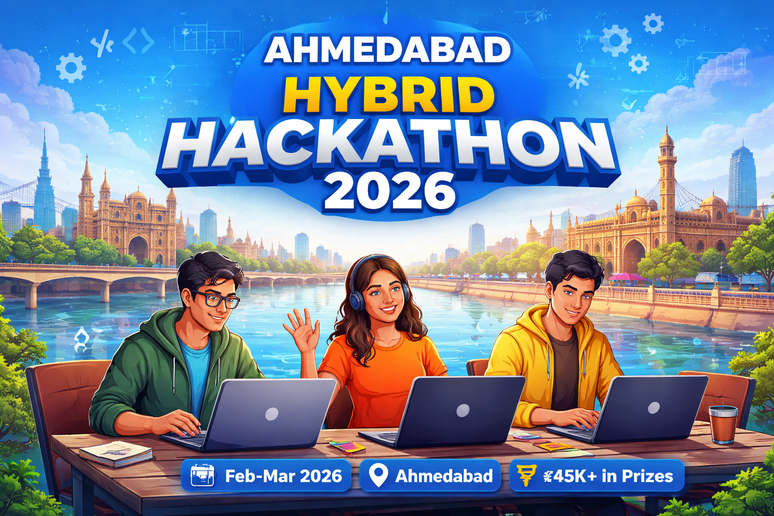 Ahmedabad Hybrid Hackathon 2026: Complete Guide to Dates, Registration, Prizes, and Career Opportunities