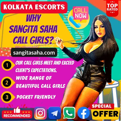 Banner image of Why Choose Sangita Saha Kolkata Call Girls? A Sangita Saha Kolkata Agency Call girl in the banner along with points, Our call girls meet and exceed clients' expectations, wide range of beautiful call girls, pocket friendly. Also mentioned are Special Offers, recommended by the Kolkata users, Top Rated in the city. Book an appointment via Call, Whatsapp, Telegram, Instagram or Facebook.