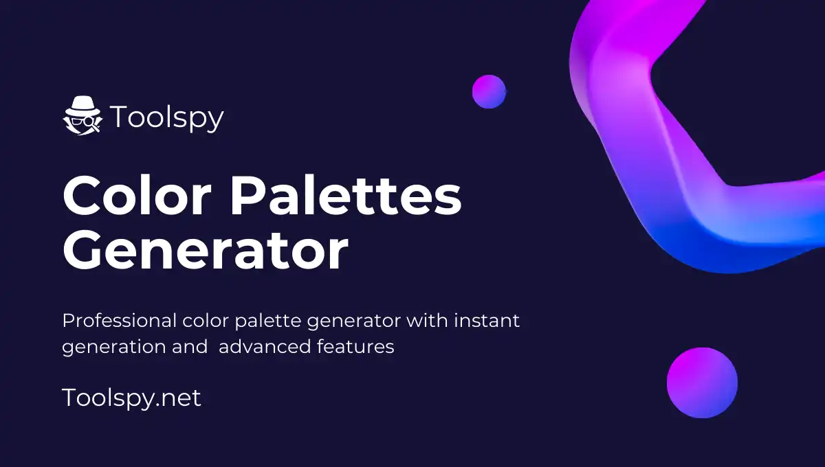 Toolspy Professional Color Palette Generator - High-quality generation with complete privacy protection and fast processing