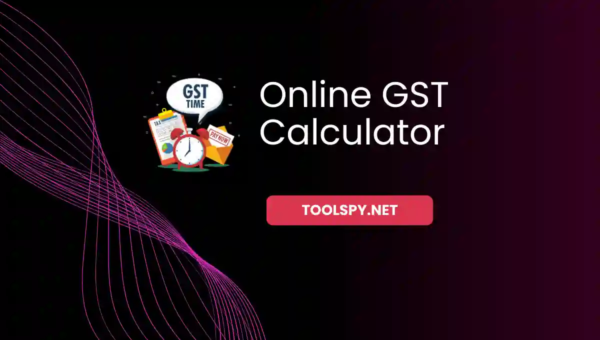 Toolspy Professional GST Calculator - High-precision calculations with complete privacy protection and instant results