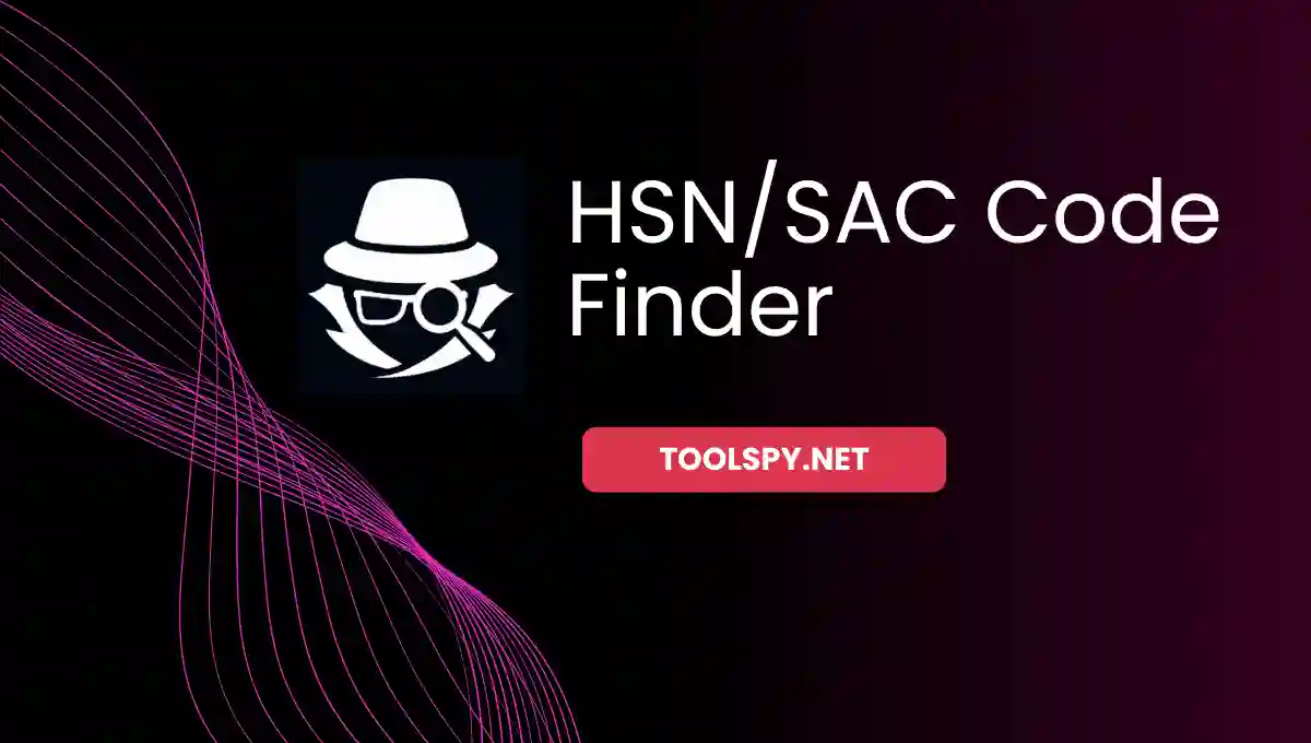 Toolspy Professional HSN/SAC Code Finder - High-precision search with complete privacy protection and instant results