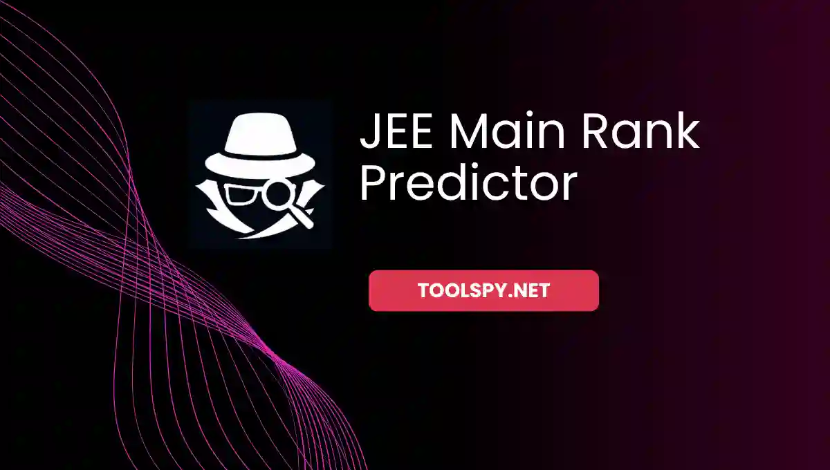 Toolspy Professional JEE Main Rank Predictor - High-precision predictions with complete privacy protection and instant results