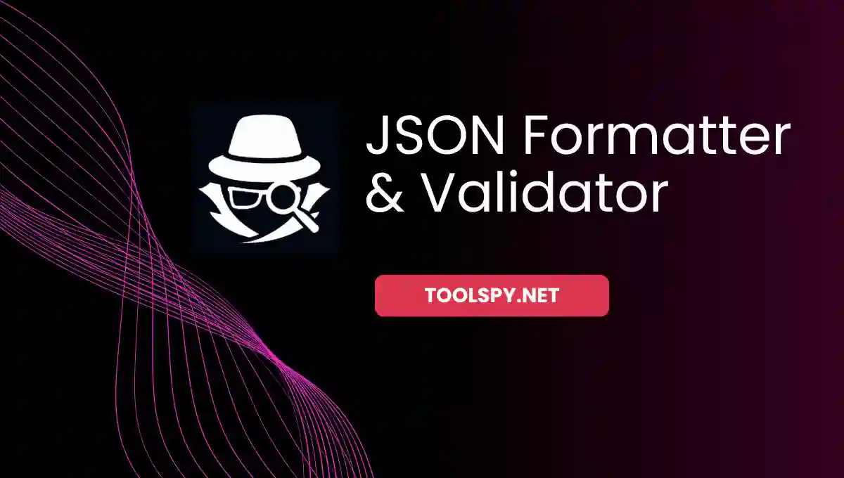 Toolspy Professional JSON Formatter - High-quality formatting with complete privacy protection and fast processing