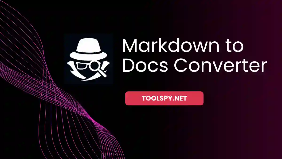 Toolspy Professional Markdown to Docs Converter - Document conversion with complete privacy protection and fast processing