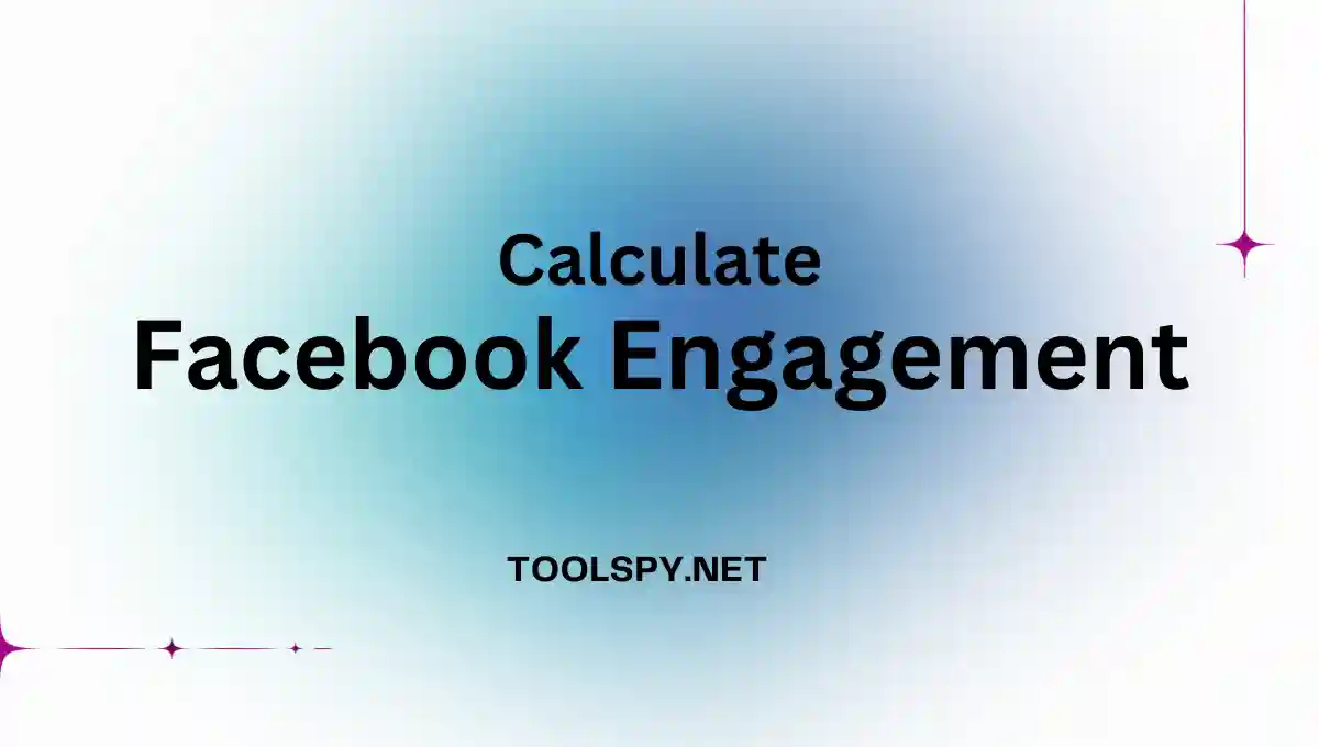 Toolspy Professional Facebook Engagement Calculator - High-quality calculations with advanced algorithms and privacy protection