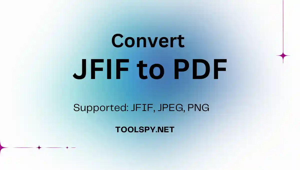 Toolspy Professional JFIF to PDF Converter - Advanced conversion technology with batch processing and layout control