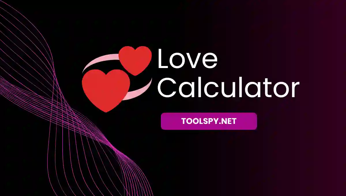Toolspy Professional Love Calculator - High-quality compatibility analysis with multi-factor algorithms and privacy protection