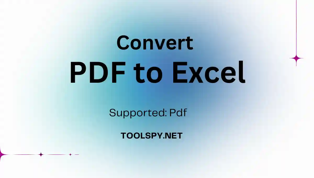 Toolspy Professional PDF to Excel Converter - Advanced OCR technology with data preservation and privacy protection