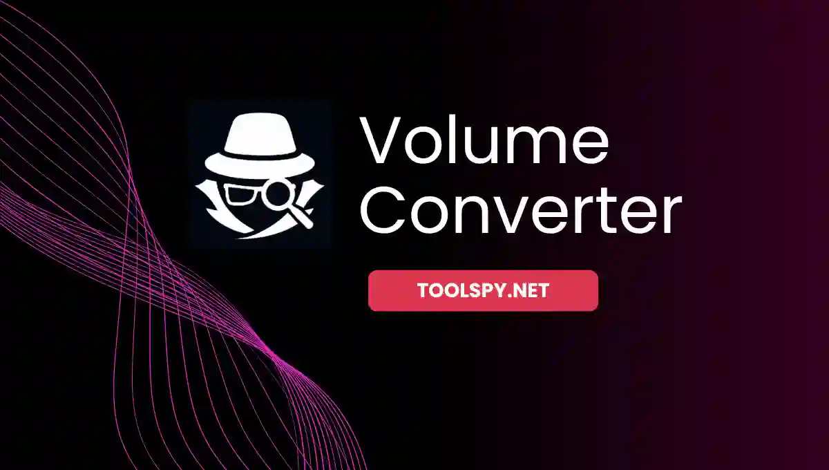 Toolspy Professional Volume Converter - High-quality conversions with all volume units and privacy protection