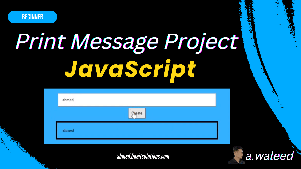 print a message Project using JavaScript