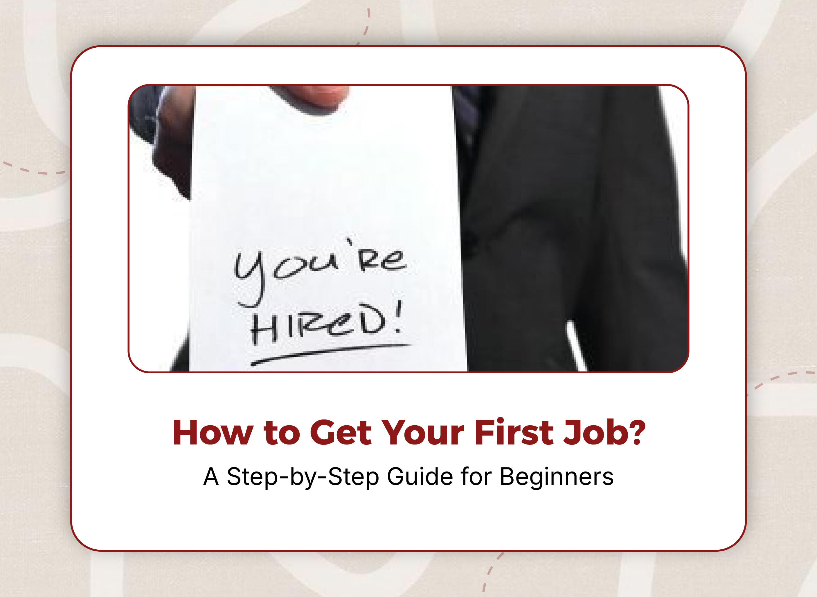 How to Get Your First Job: A Step-by-Step Guide for Beginners