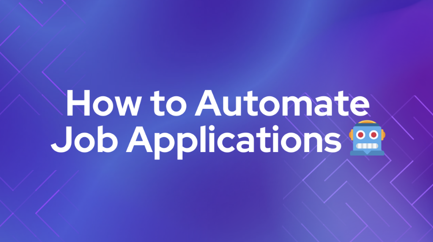 How to Automate Job Applications: A Complete Job Application Automation Guide