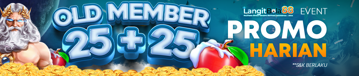 Bonus Deposit Harian Old Member 25+25