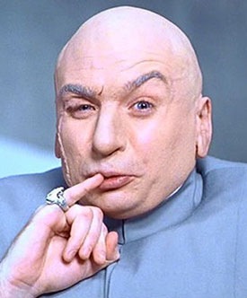 MU HU HAHAHAHAHAHA!!!! dr-evil