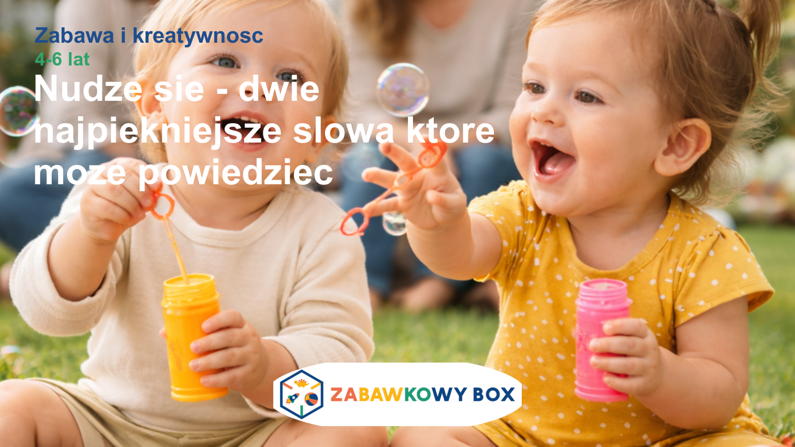 Nudzę się — dwie najpiękniejsze słowa, które może powiedzieć twoje dziecko