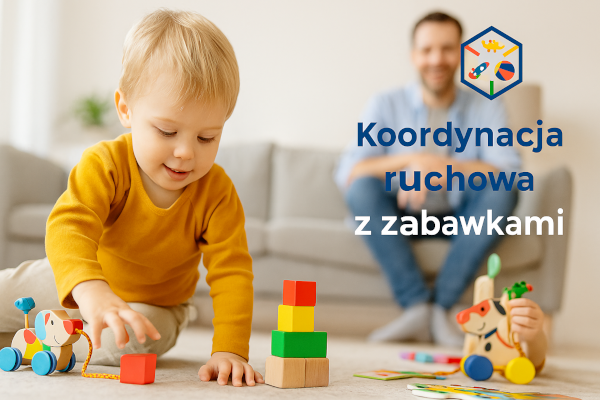 Zabawki a rozwój koordynacji ruchowej dziecka – jak wspierać poprzez zabawę?