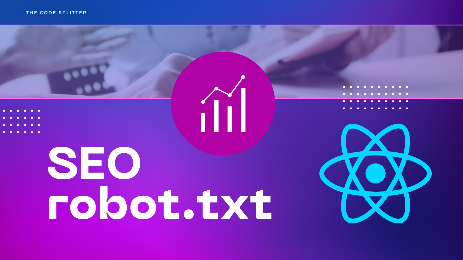 Optimizing SEO in React.js: How to Properly Set Up robots.txt