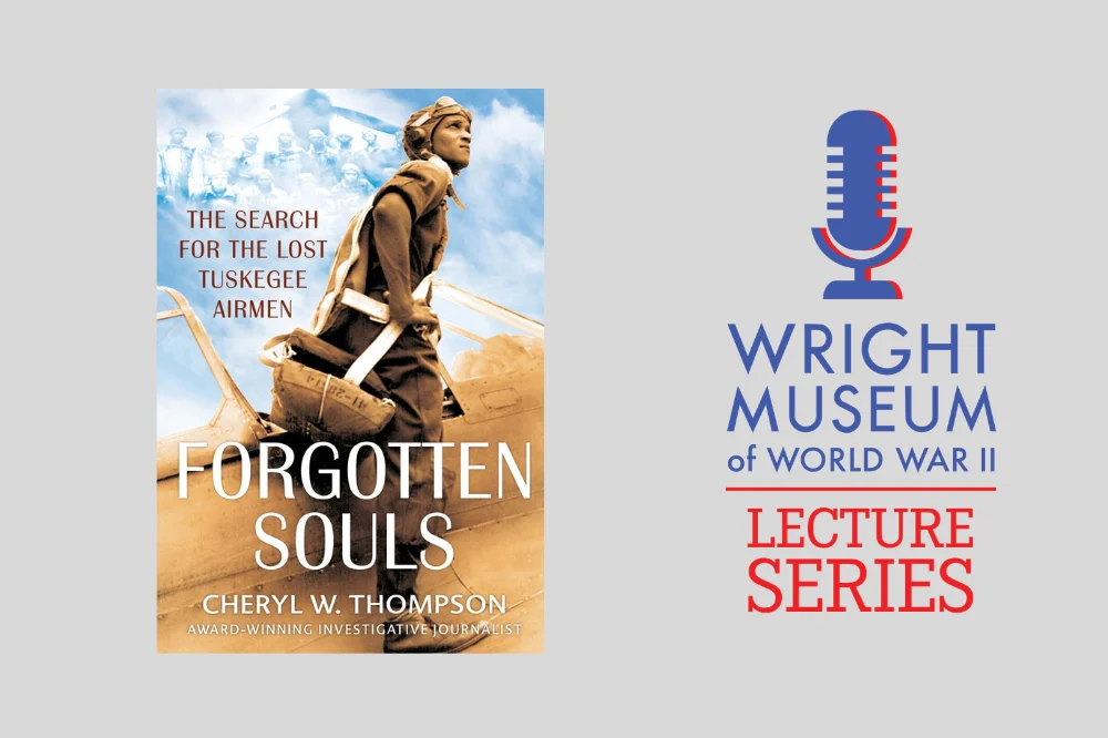 Tuesday Lecture Series- "Forgotten Souls" The Search for the Lost Tuskegee Airmen