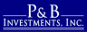 P AND B INVESTMENTS, INC.