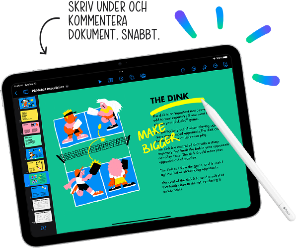Apple Pencil som kommenterar handskrivna anteckningar i ett Keynote-dokument på iPad. Kommentar som pekar på iPad med texten ”Skriv under och kommentera dokument. Snabbt.”