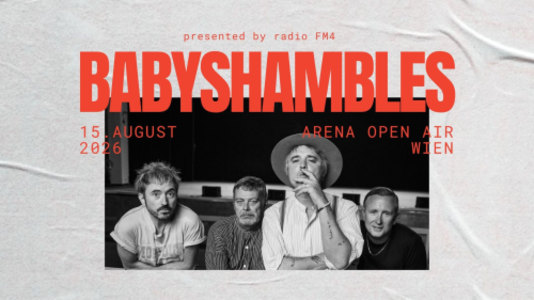 BABYSHAMBLES (uk) - 15.08.2026 18:30 at Arena Wien, Baumgasse 80, 1030 Wien, Österreich