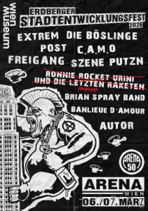 ERDBERGER STADTENTWICKLUNGSFEST #2 I Tag 2 feat. POST + C.A.M.O. + BÖSLINGE + AUTOR + FREIGANG + SZENE PUTZN - Sat, Mar 07, 2026, 18:00 at Arena Wien, Baumgasse 80, 1030 Wien, Österreich