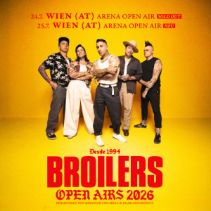 BROILERS (ger) *OPEN AIR / ZUSATZSHOW* - 25.07.2026 18:00 at Arena Wien, Baumgasse 80, 1030 Wien, Österreich