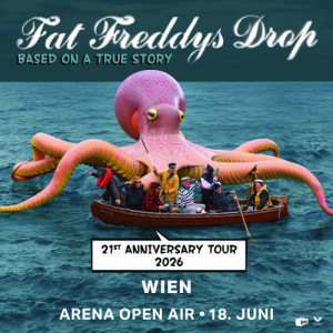FAT FREDDY'S DROP (nzl) *OPEN AIR* - 18.06.2026 18:30 at Arena Wien, Baumgasse 80, 1030 Wien, Österreich
