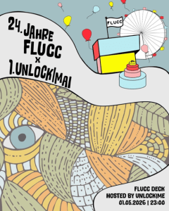 24 Jahre Flucc X unlock|MAI - Fr., 01.05.2026, 23:00 at FLUCC, Praterstern 5, 1020 Wien, Österreich