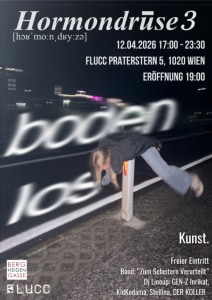 Hormondrüse 3: Bodenlos - Sun, Apr 12, 2026, 17:00 at FLUCC, Praterstern 5, 1020 Wien, Österreich