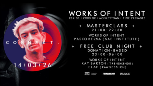 CONNÆKT x Works Of Intent (UK) - Masterclass + Club Night - 14.03.2026 20:45 at FLUCC, Praterstern 5, 1020 Wien, Österreich