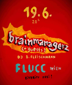 LIVE: brainmanagerz & guests - Fri, Jun 19, 2026, 19:00 at FLUCC, Praterstern 5, 1020 Wien, Österreich
