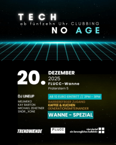 techNOage, ab fünfzehn Uhr Clubbing - 20.12.2025 15:00 at FLUCC, Praterstern 5, 1020 Wien, Österreich