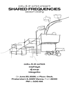 ooku. & dr. schick present: shared frequencies - season closing - Sa., 20.06.2026, 22:00 at FLUCC, Praterstern 5, 1020 Wien, Österreich
