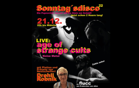 Sonntag' sdisco w/ age of strange cults - 21.12.2025 20:00 at FLUCC, Praterstern 5, 1020 Wien, Österreich