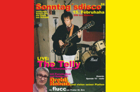 Sonntag'sdisco w/ The Telly - 15.02.2026 20:00 at FLUCC, Praterstern 5, 1020 Wien, Österreich