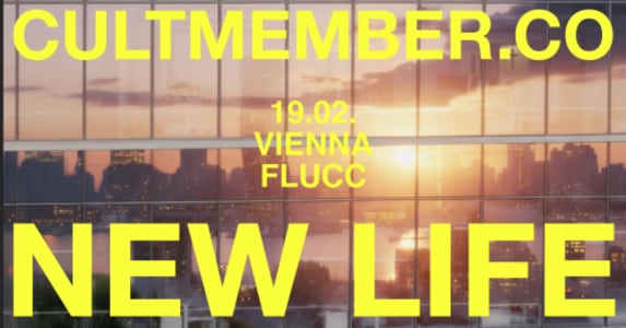 LIVE: Cult Member - 'NEW LIFE Tour' - 19.02.2026 19:00 at FLUCC, Praterstern 5, 1020 Wien, Österreich