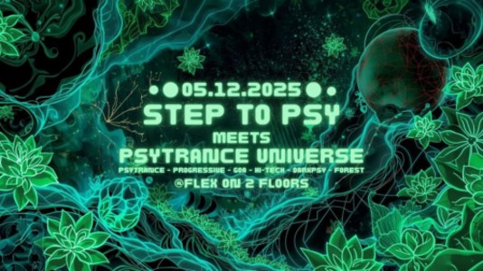 STEP TO PSY MEETS PSYTRANCE UNIVERSE - 05.12.2025 23:00 at Flex, Am Donaukanal Abgang Augartenbrücke, 1010 Wien, Österreich