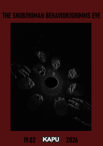 Grimms Eye, Human Behavior, The Snub - Thu, Feb 19, 2026, 20:30 at KAPU, Kapuzinerstraße 36, 4021 Linz, Österreich