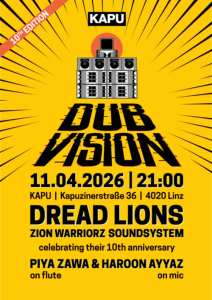 DUB VISION #10 w/ DREAD LIONS Zion Warriorz Soundsystem - Sa., 11.04.2026, 21:00 at KAPU, Kapuzinerstraße 36, 4021 Linz, Österreich