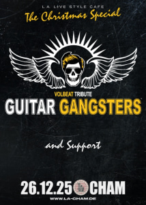 GUITAR GANGSTERS // 26.12.25 - 26.12.2025 19:00 at L.A. Cham, Badstraße 19, 93413 Cham, Deutschland