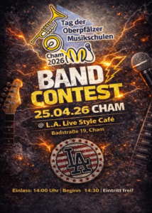 BAND CONTEST // 25.04.26 - Sa., 25.04.2026, 14:00 at L.A. Cham, Badstraße 19, 93413 Cham, Deutschland