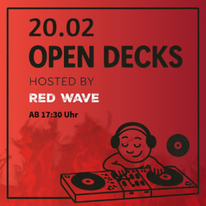open decks | RED WAVE - 20.02.2026 17:30 at last by Schachermayer, Lastenstraße 42, 4020 Linz, Österreich