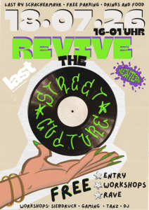 Revive the street culture | by nüchtern.kollektiv - Sat, Jul 18, 2026, 16:00 at last by Schachermayer, Lastenstraße 42, 4020 Linz, Österreich