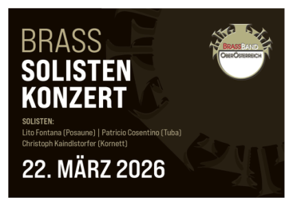 Solistenkonzert - Brass Band Oberösterreich - Sun, Mar 22, 2026, 16:00 at Sporthalle Andorf, Hans-Holz-Straße 1, 4770 Andorf, Österreich