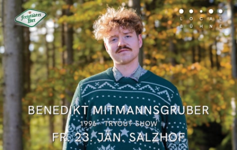 TRYOUT - BENEDIKT MITMANNSGRUBER - 1996 - 23.01.2026 20:00 at Salzhof, Salzgasse 15, 4240 Freistadt, Österreich