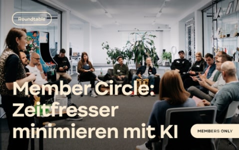 Member Circle: Zeitfresser minimieren mit KI - 04.12.2025 08:30 at Linz, Oberösterreich, Österreich