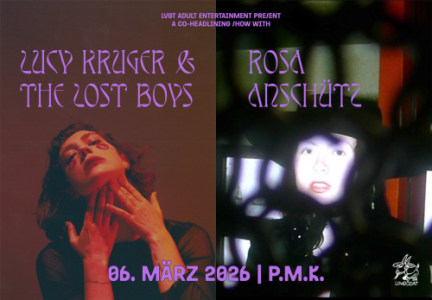 Lucy Kruger and The Lost Boys ＆ Rosa Anschütz - Fri, Mar 06, 2026, 20:00 at P.M.K., Viaduktbogen 19-20, 6020 Innsbruck, Österreich